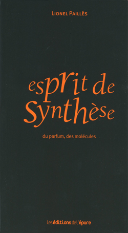 Parfum molécule : Lionel Paillès raconte…