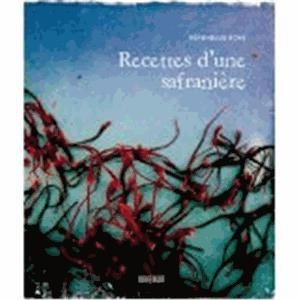 Les recettes de Véronique Eche, une amoureuse du safran