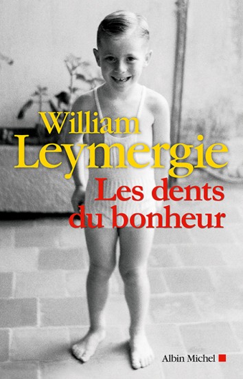 Les dents du bonheur de William Leymergie