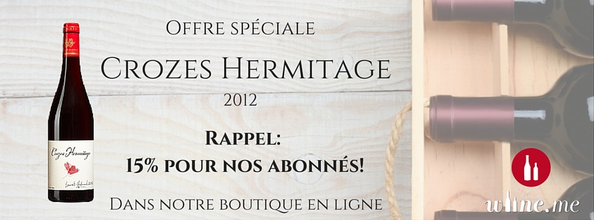 Offre spéciale Crozes Hermitage chez Wiine.me