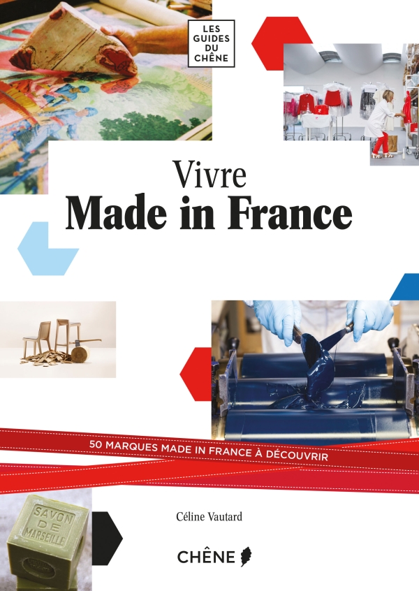 Vivre le Made in France en toute beauté !