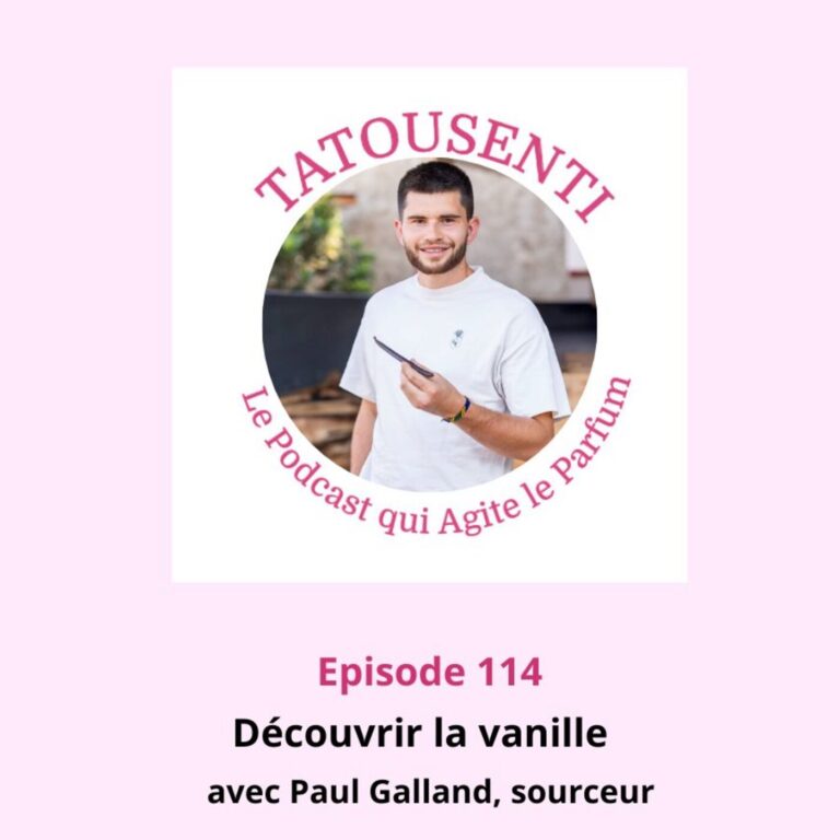 Ep 114 Paul Galland, sourceur de vanille